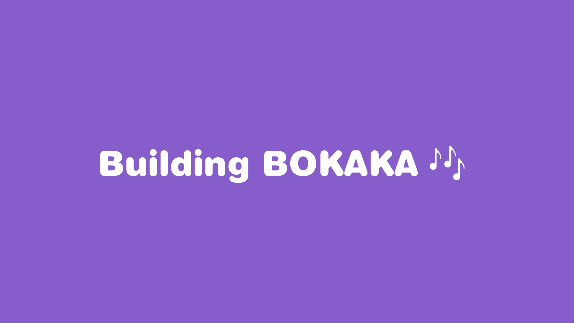 Building Bokaka (part 2)